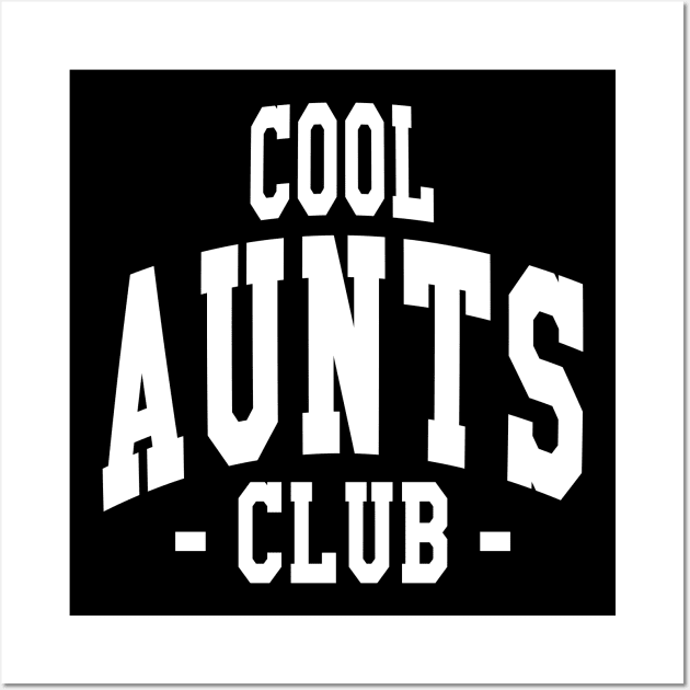Cool Aunts Club Simple White Text Wall Art by JaussZ